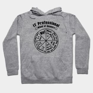 IT Professional Funny Wheel Of Answers Tech Support Hoodie